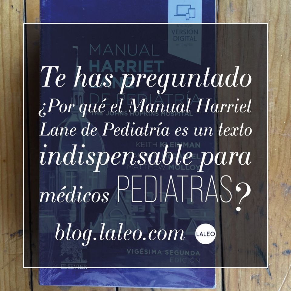 ¿Por qué el Manual Harriet Lane de Pediatría es un texto indispensable para médicos pediatras?