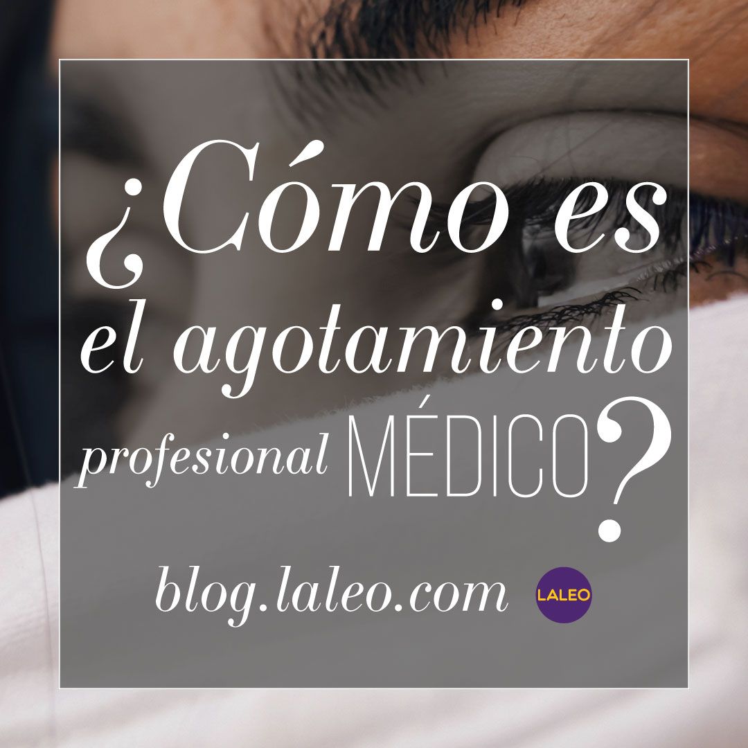 ¿Cómo es el agotamiento profesional médico?