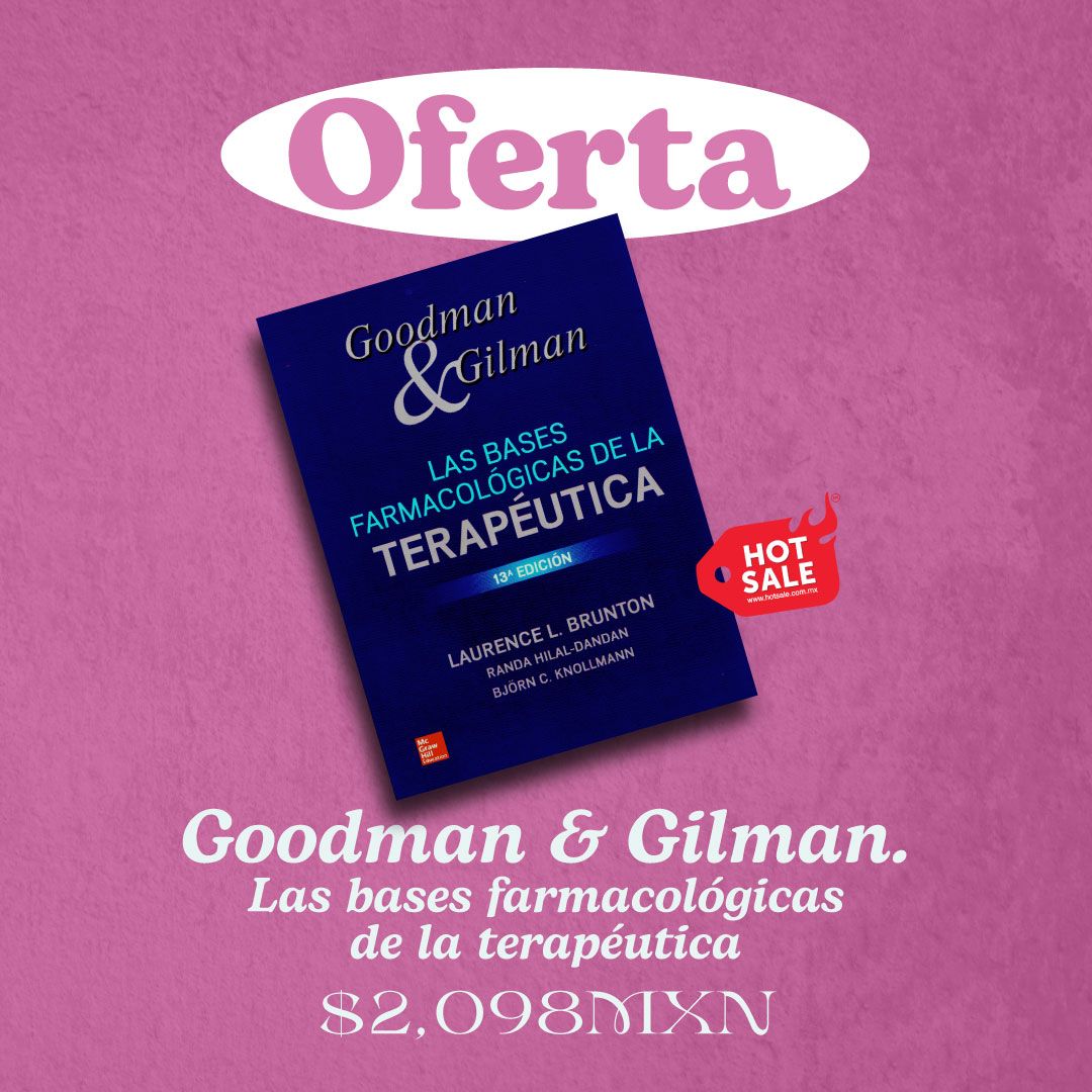 Goodman & Gilman. Las bases farmacológicas de la terapéutica