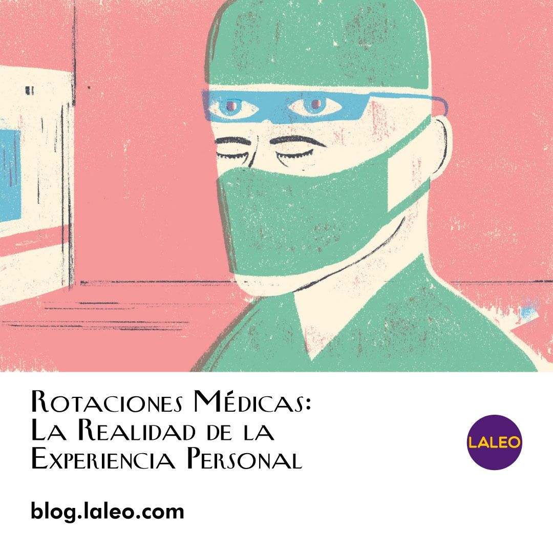 Rotaciones Médicas: La Realidad de la Experiencia Personal