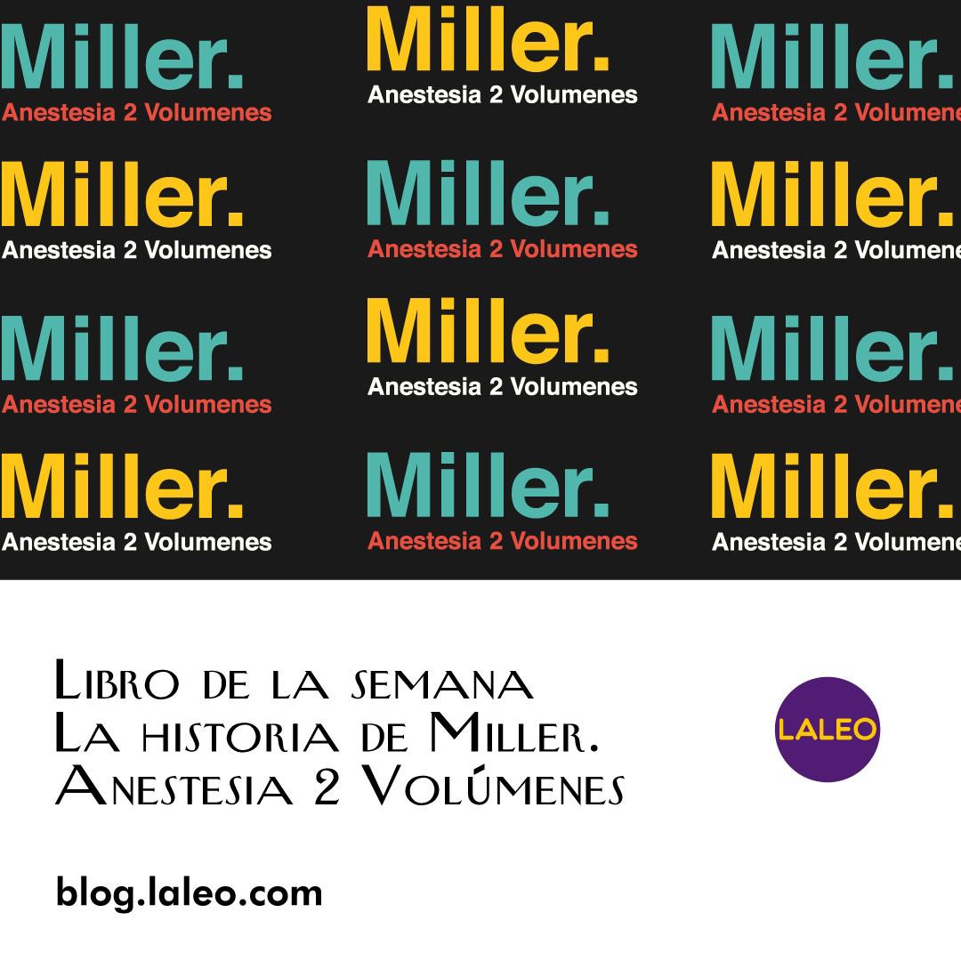 Libro de la Semana:  Miller. Anestesia 2 Volumenes