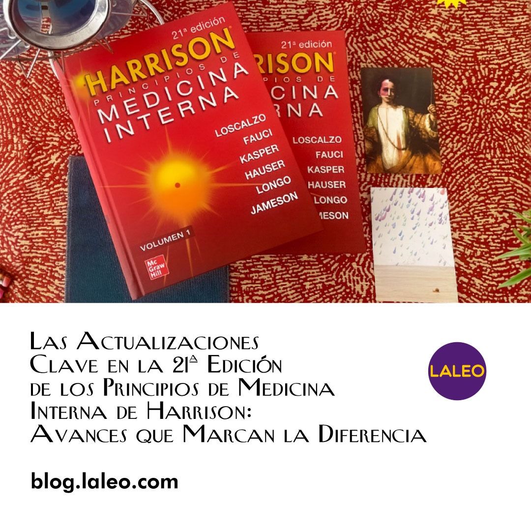 Las Actualizaciones Clave en la 21ª Edición de los Principios de Medicina Interna de Harrison: Avances que Marcan la Diferencia