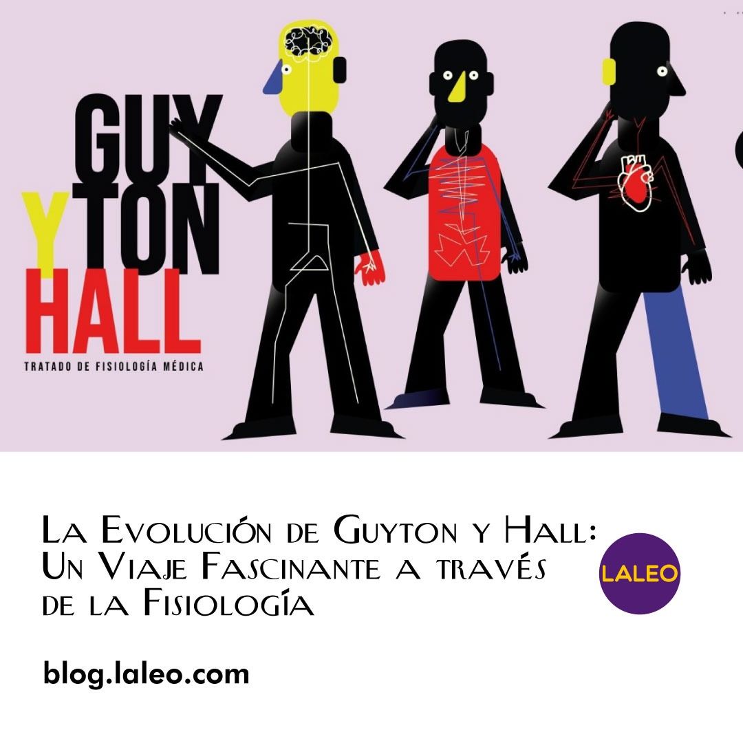 La Evolución de Guyton y Hall: Un Viaje Fascinante a través de la Fisiología