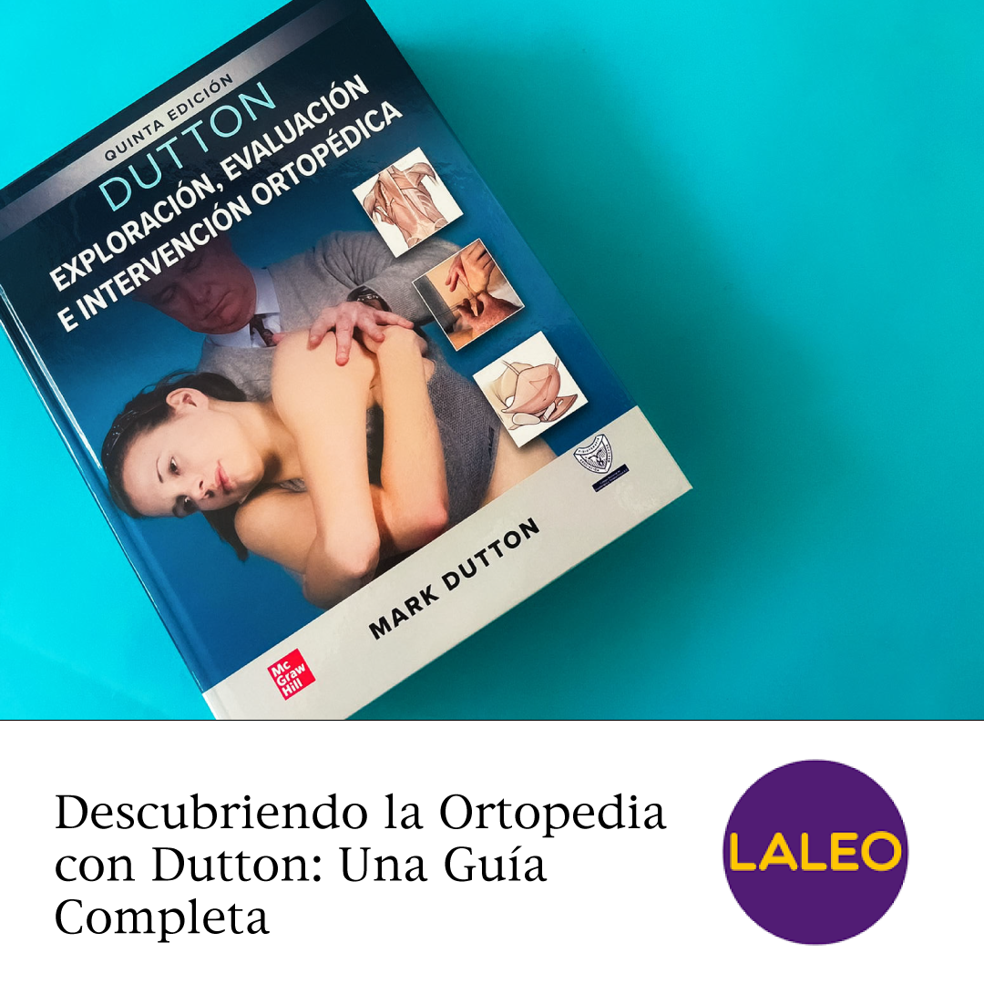 Descubriendo la Ortopedia con Dutton: Una Guía Completa