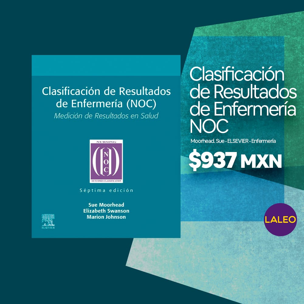 Clasificación de Resultados de Enfermería NOC: Séptima Edición - Una Herramienta Esencial para la Práctica y la Investigación