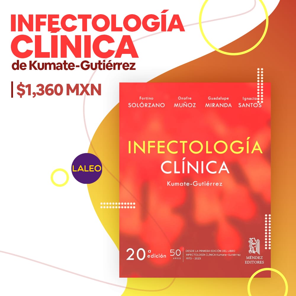 Infectología Clínica de Kumate-Gutiérrez: Una Obra Clásica de la Medicina Mexicana