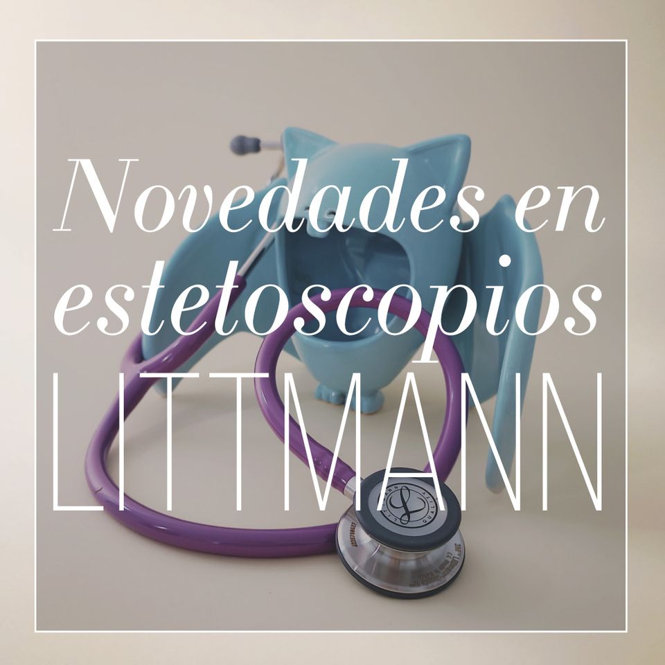 NOVEDADES EN ESTETOSCOPIOS LITTMANN