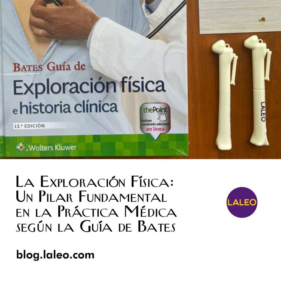 La Exploración Física: Un Pilar Fundamental en la Práctica Médica según la Guía de Bates