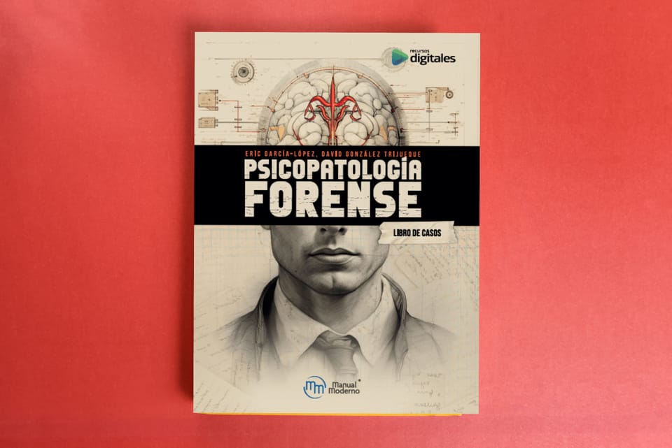 Explorando la Psicopatología Forense a través del Libro de Casos de Eric García López.